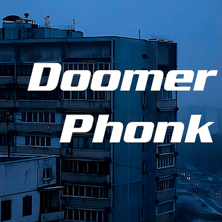 Doomer Phonk