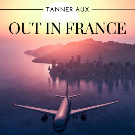 Out In France | Boomplay Music