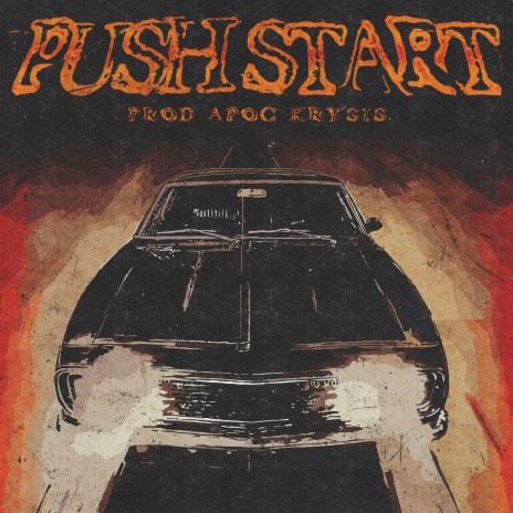 PUSH START ft. Apoc Krysis | Boomplay Music