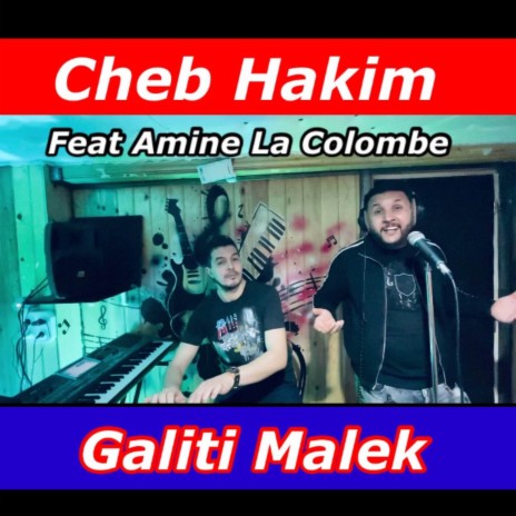 GALITI MALEK ft. Amine La Colombe | Boomplay Music