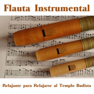 Flauta Instrumental Relajante para Relajarse al Templo Budista: Música Ambiental