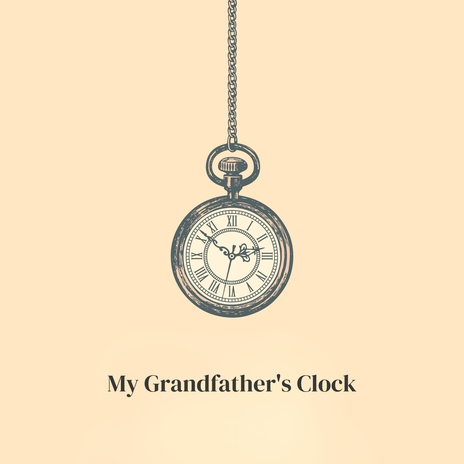 My Grandfather's Clock | Boomplay Music