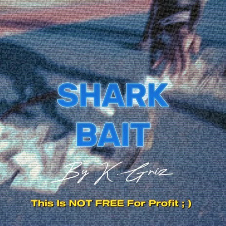 Shark Bait | Boomplay Music