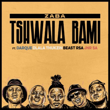 Tshwala Bami ft. Darque, Dlala Thukzin, Beast RSA & JNR SA | Boomplay Music