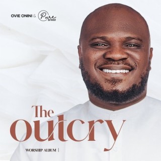 The Outcry (Worship Album Playlist)