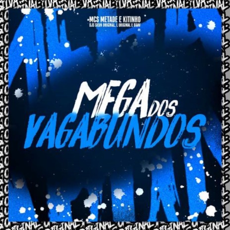 MEGA DOS VAGABUNDOS ft. DJ Daav & DJ L ORIGINAL | Boomplay Music