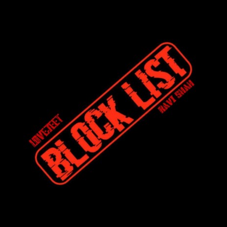 Block List ft. Ravi shah, Lovejeet & Kapil Kaushal | Boomplay Music