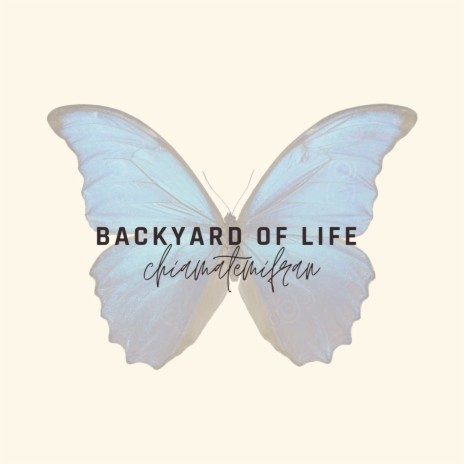 Backyard of Life | Boomplay Music