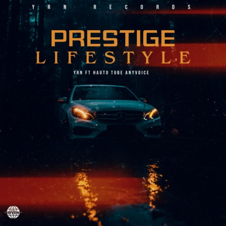 Prestige Lifestyle ft. Hauto tube & Any voice