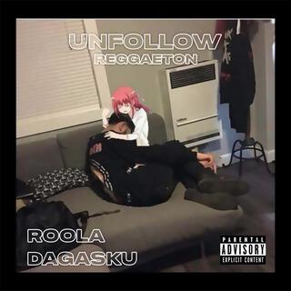 Unfollow (Reggaeton) ft. Daga Sku lyrics | Boomplay Music