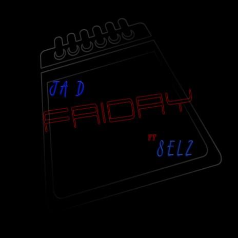 Friday ft. Selz | Boomplay Music