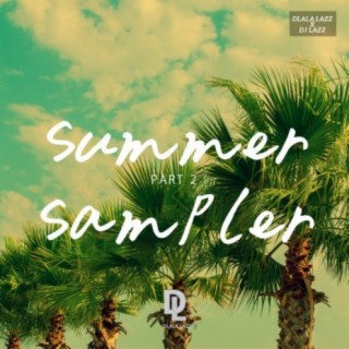 Summer Sampler, Pt. 2