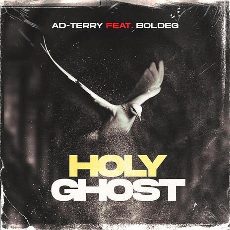 Holy Ghost ft. Boldeg | Boomplay Music