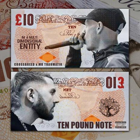 Ten Pound Note ft. Mr Traumatik | Boomplay Music