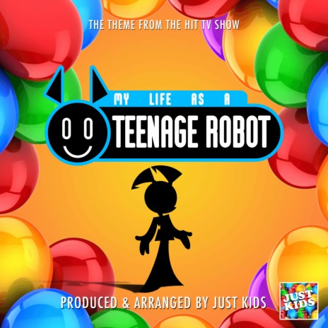 My Life As A Teenage Robot Main Theme (From My Life As A Teenage Robot) | Boomplay Music