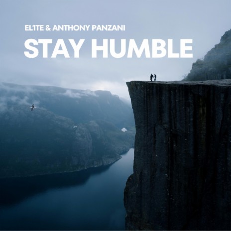 Stay Humble ft. Anthony Panzani | Boomplay Music