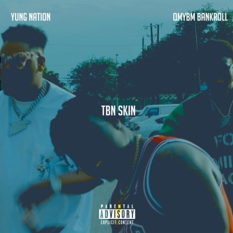 TBN Skin ft. QMYBM BANKROLL | Boomplay Music