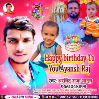 Happy Birthday To You Ayansh Raj