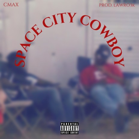 Space City Cowboy ft. Lawro3k | Boomplay Music