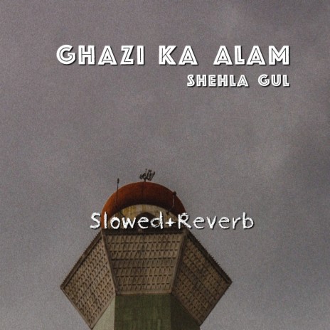 Ghazi Ka Alam | Boomplay Music
