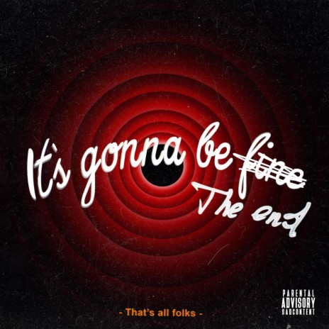 it's gonna be fine | Boomplay Music