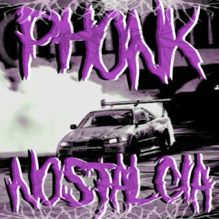 PHONK NOSTALGIA