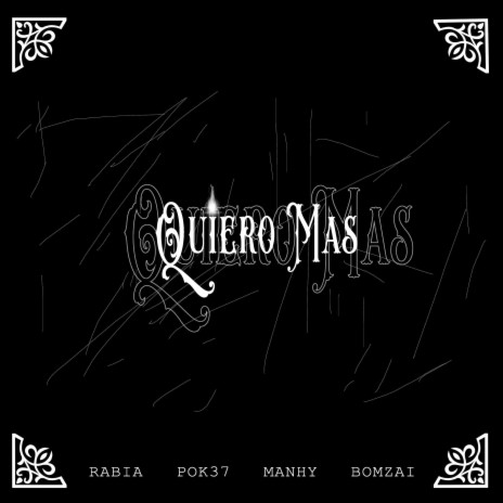 Quiero Mas ft. Rabia, Pok37 & Bomzai | Boomplay Music