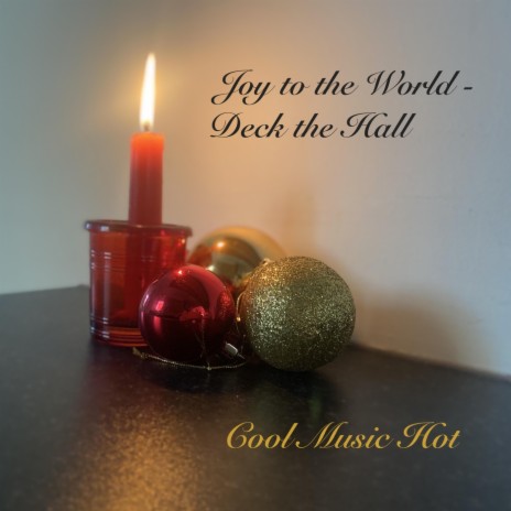 Joy to the World / Deck the Hall | Boomplay Music