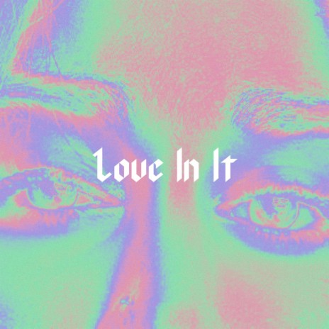Love In It | Boomplay Music