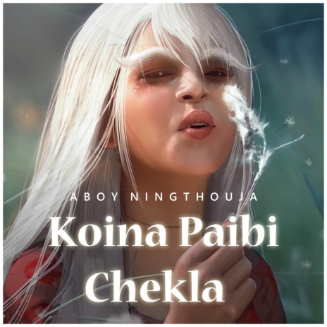 Koina Paibi Chekla | Boomplay Music