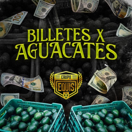 Billetes X Aguacates | Boomplay Music