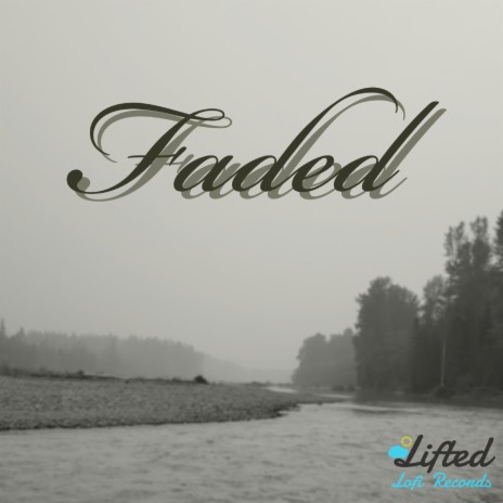 Faded ft. Lifted LoFi