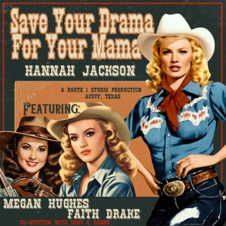 Save Your Drama for Your Mama (feat. Megan Hughes & Faith Drake) | Boomplay Music