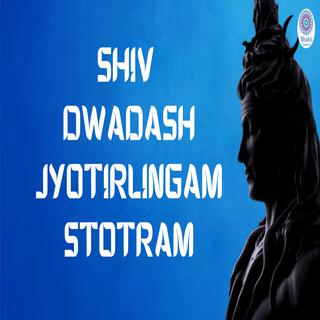 Shiv Dwadash Jyotirlingam Stotram (NITIKA GAUTAM)