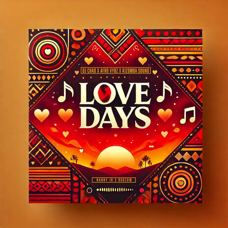 Love Days ft. AFRO VYBZ, Kizomba Sound, Nanny Jr & Budzow | Boomplay Music