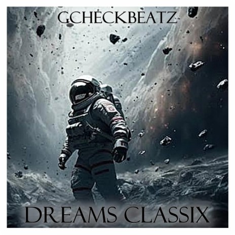 Dreams Classix | Boomplay Music