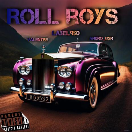 Roll Roys ft. AndroGsR & Valentre | Boomplay Music