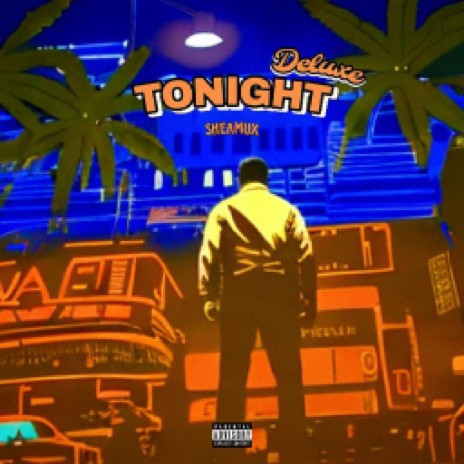 Tonight (Deluxe) | Boomplay Music