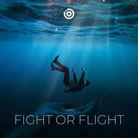 Fight or Flight | Boomplay Music