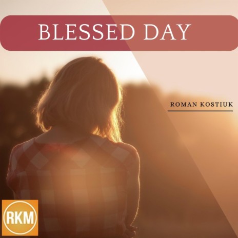 Blessed Day | Boomplay Music