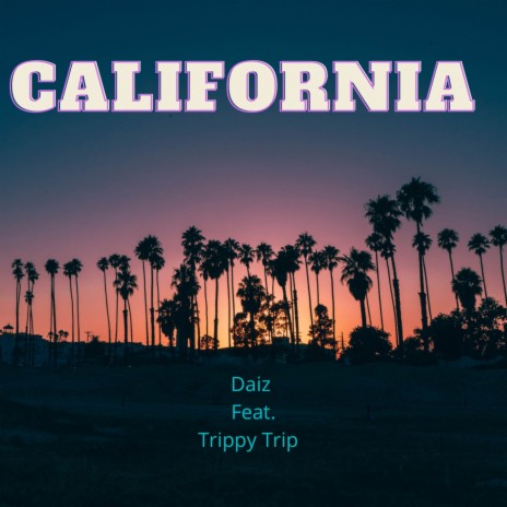 California ft. Trippy Trip | Boomplay Music