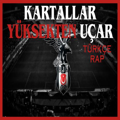 KARTALLAR YÜKSEKTEN UÇAR (BJK) | Boomplay Music