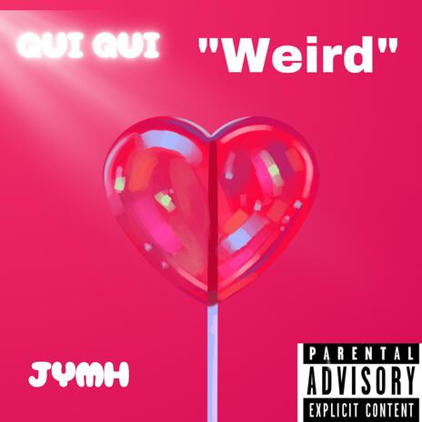 Qui Qui-WEIRD ft. JudgeYoMamaHoe | Boomplay Music