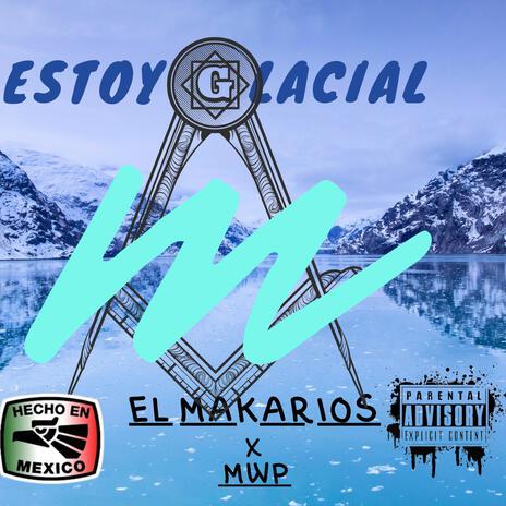 ESTOY GLACIAL ft. Manweezyy Productions | Boomplay Music