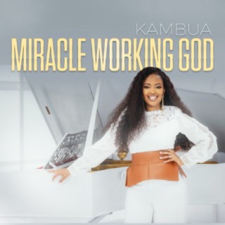 Miracle Working God lyrics | Boomplay Music