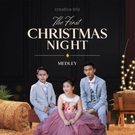 The First Christmas Night: O Come All Ye Faithful / The First Noel / Silent Night / O Holy Night (Medley) | Boomplay Music