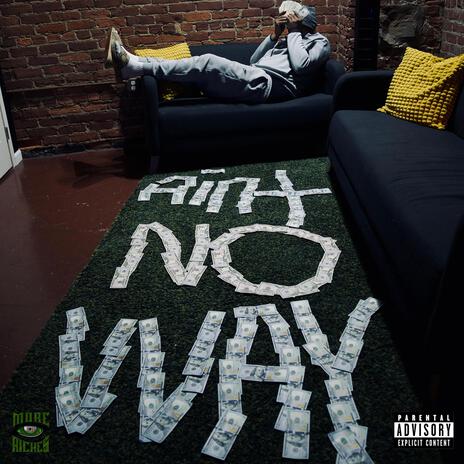 Aint No Way | Boomplay Music