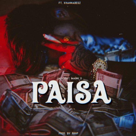 Paisa ft. KhannaBegz | Boomplay Music