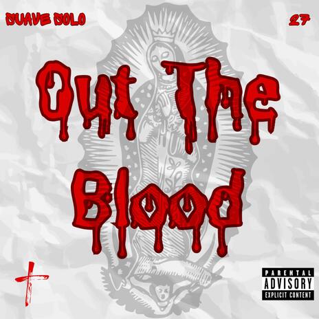 Out The Blood | Boomplay Music