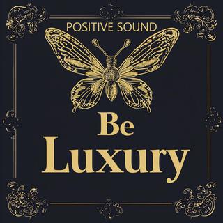 Be Luxury